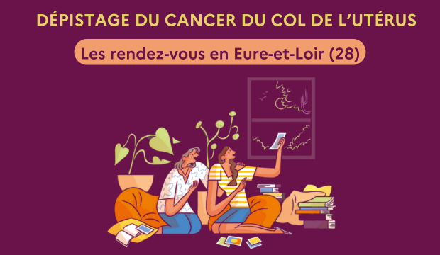 Prévention et dépistage du cancer du col de l&rsquo;utérus en Eure-et-Loir